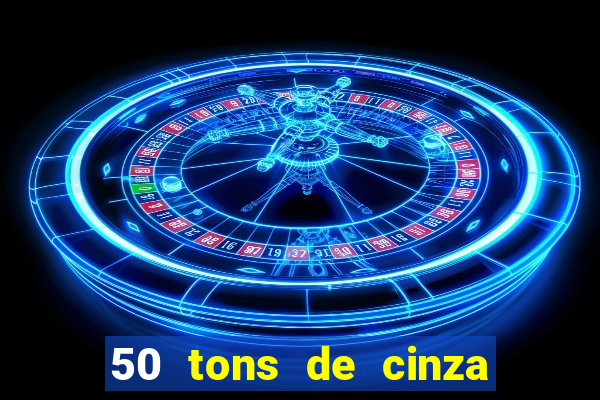 50 tons de cinza filme completo dublado